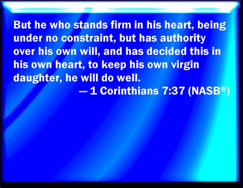 1 Corinthians 7:37 .